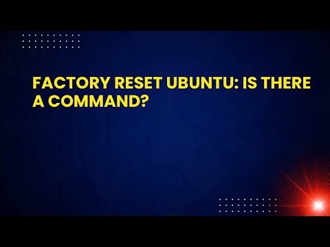 Factory Reset Ubuntu: Is There a Command?