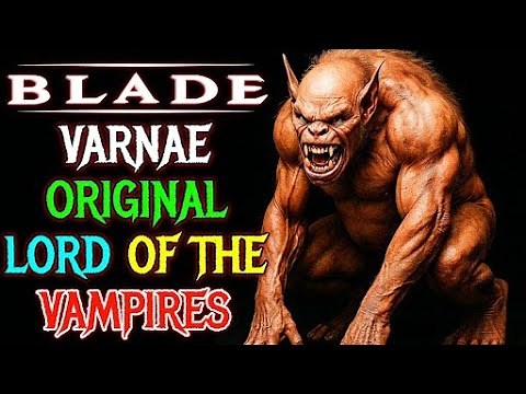 The First Vampire King of Marvel Comics (Blade) – Varnae’s Rise to Power - Explained