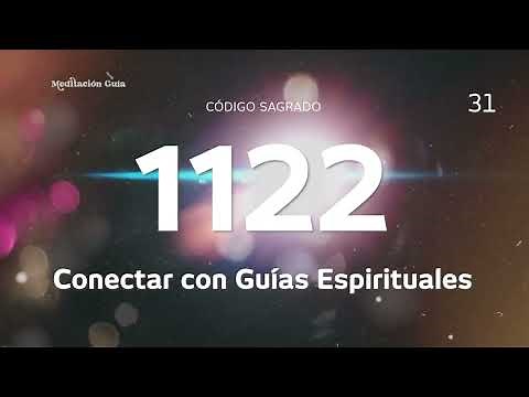 Código Sagrado 1122 | Conectar con tus Guías Espirituales