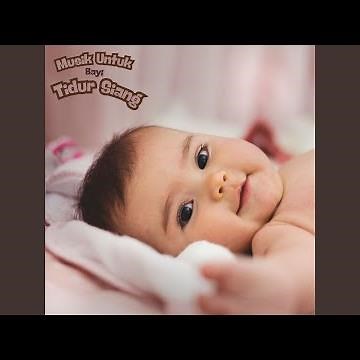 Melodi Lembut untuk Bayi Tidur Siang