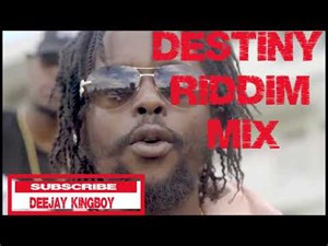 DESTINY RIDDIM MIX (full) ft popcaan ,i octain ,alaine