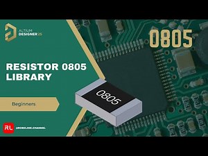 How to Create a Resistor 0805 Library in Altium Designer: Step-by-Step Guide