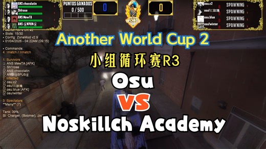 [L4DGamers] AWC2 小组赛循环赛R3 - Osu (CN) vs Noskillch Academy (SA)