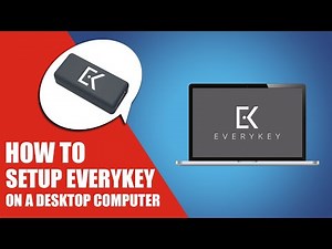 How to setup Everykey on a desktop computer? Step-by-step guide