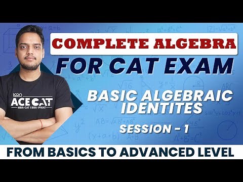 Complete Algebra For CAT Exam 2025: Basic Algebraic Identities #1 | CAT Quant Preparation