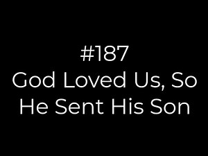 187 God Loved Us, So He Sent His Son | Conducting tutorial