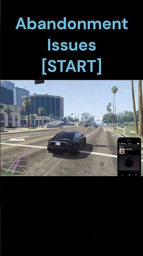 GTA V ...…Abandonment Issues[START] ........