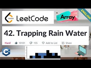 LeetCode 42. Trapping Rain Water | Hard | Algorithm Explained | C++