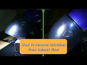 How to remove scratches from helmet visor.