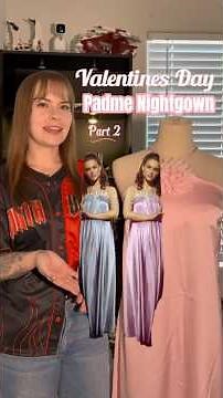 Recreating Padme’s Nightgown For a Star Wars Valentines Day- Part 2