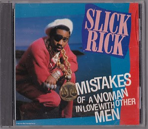 Slick Rick - Mistakes Of A Woman In Love With Other Men