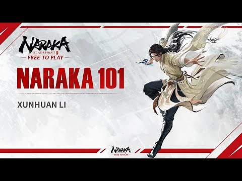NARAKA 101: Xunhuan Li Tutorial | NARAKA: BLADEPOINT