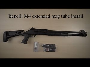 BENELLI M4 UPGRADE #1 - MAG TUBE INSTALL 4K