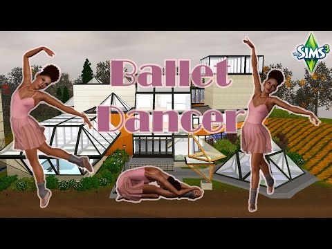 Becoming a Ballet Dancer in The Sims 3!