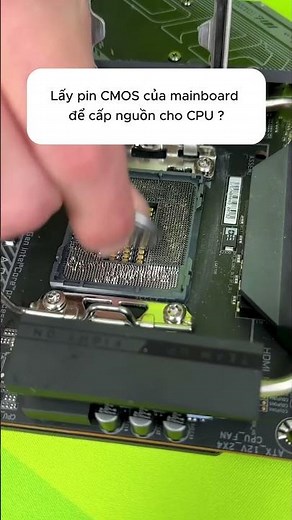 Lấy Pin CMOS cấp điện cho CPU ? Nghe đã thấy sai sai rồi.