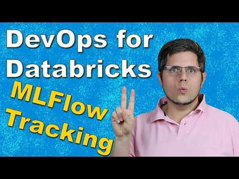 Databricks MLOps - Using MLFlow Tracking