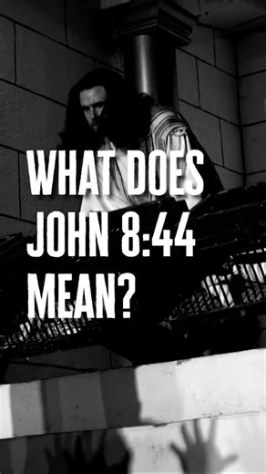 What does John 8:44 mean?