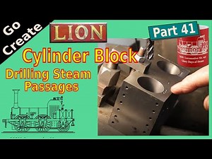 Lion - 5"g Miniature Locomotive Steam Engine Build pt.41 - Cylinder Block steam passages
