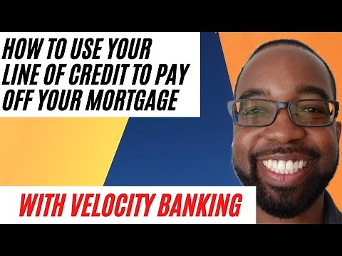 How To Use Your Line of Credit To Pay Off Your Mortgage with Velocity Banking