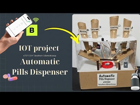 Automatic Pills Dispenser | IoT Project | 67011324 Tatsathorn Udomraksasup | BME , KMITL