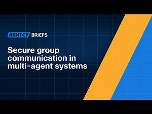 Secure group communication in multi-agent systems