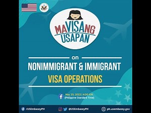 #MaVISAngUsapan on Nonimmigrant and Immigrant Visa Operations