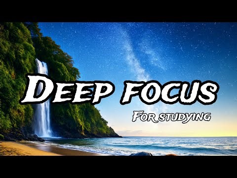 Deep Focus Alpha Waves — Boost Concentration & Productivity | Study Music for Intense Focus