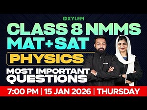 Class 8 NMMS 2026 : MAT + SAT Physics / Most Important Questions | Xylem Class 8