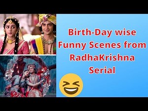Birth - Day Wise funny Scenes from RadhaKrishna Serial/Which One is for you ?