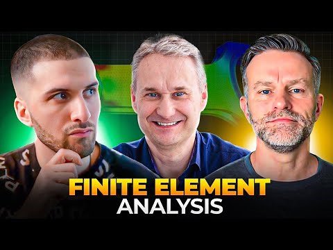 The Finite Element Method - Dominique Madier & Steffan Evans | Podcast #115