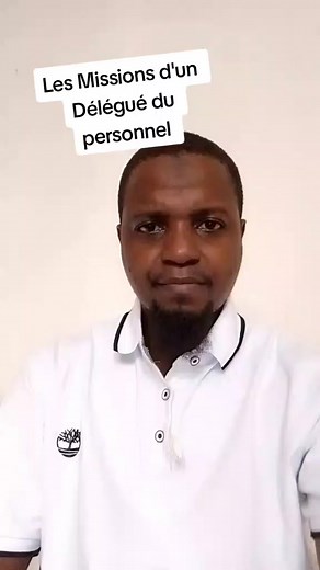 Les missions d'un Délégué du personnel. #Cameroun #déléguédupersonnel #dialoguesocial #cnps #travail