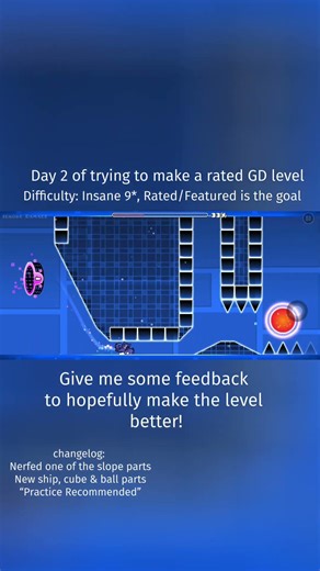 Day Two of making a GMD level that’s rated! #gd