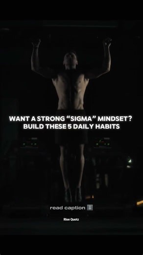Want a strong “sigma” mindset? Build these 5 daily habits