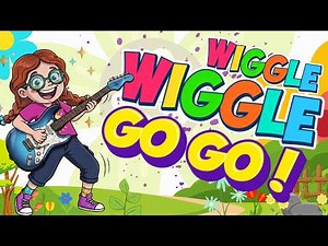 💥 WIGGLE WIGGLE GO GO! 🎉 SUPER FUN Kids Movement & Action Song | Toddler Dance Music