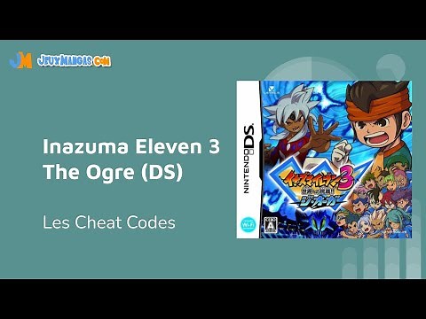 Inazuma Eleven 3 The Ogre DS - Tous les cheat codes (DeSmume)