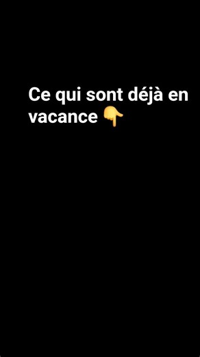 ce qui sont en vacance
