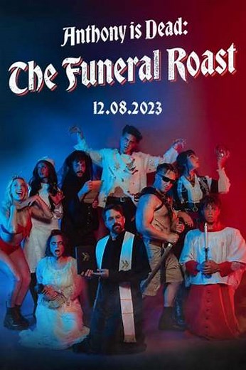 Anthony Is Dead: The Funeral Roast (2023) - Movie