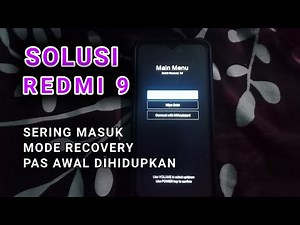 How to Overcome Xiaomi Redmi 9 Enter Recovery Mode When Turned On