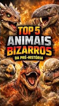👉 TOP 5 ANIMAIS MAIS BIZARROS DA PRÉ-HISTÓRIA QUE PARECEM MENTIRA 😳