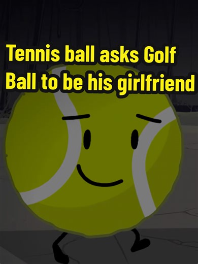 Tennis Ball asks Golf Ball out Tennis Ball asks Golf Ball to be his girlfriend. #tengolf #sadstory #couple #rejected