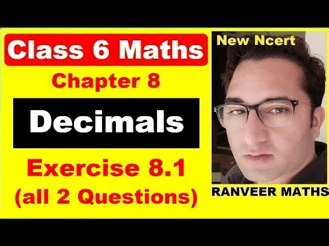 Class 6 Maths - Exercise 8.1 | Ex.8.1 Class 6 | Decimals | New Ncert | Ranveer Maths 6