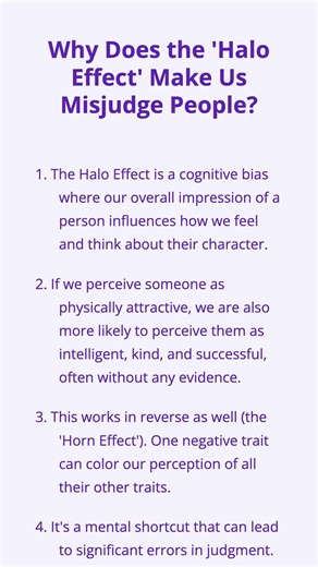 Why Does the 'Halo Effect' Make Us Misjudge People?\n\nThe Halo Effect i...