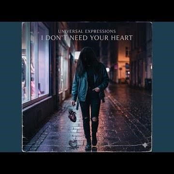 I DON'T NEED YOUR HEART