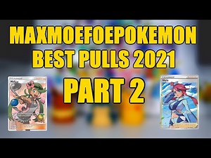 maxmoefoePokemon Best Pulls of 2021: Part 2