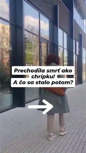 Prechodila smrť ako chrípku…