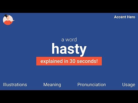 HASTY - Meaning and Pronunciation