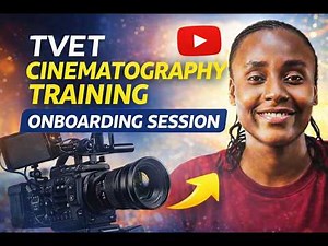 TVET Cinematography Training Onboarding Session