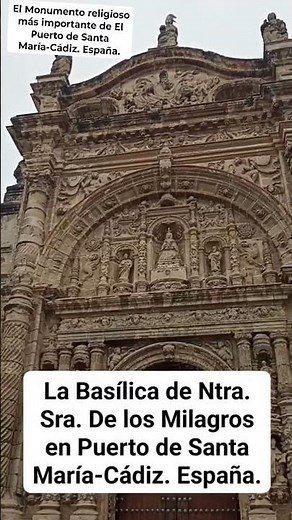 PUERTO DE SANTA MARÍA-CÁDIZ: THE MOST IMPORTANT RELIGIOUS MONUMENT IN THE CITY. Spain.