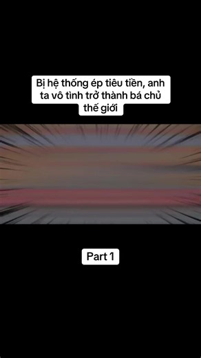 Bị hệ thống ép tiêu tiền mỗi ngày anh ta vô tình trở thành bá chủ thế giới #tuhareview #hoathinhtrungquoc #hoathinh3dtrungquocmoinhat #hoathinh3d #vietsub