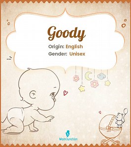 Goody Name Meaning, Origin, History, And Popularity